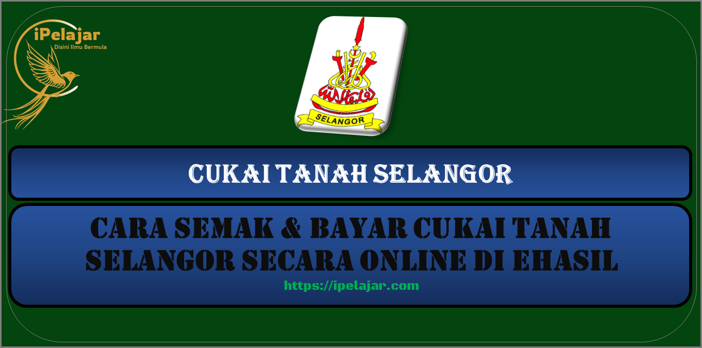 Cara Semak & Bayar Cukai Tanah Selangor Secara Online di eHasil