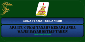 Read more about the article Apa Itu Cukai Tanah? Kenapa Anda Wajib Bayar Setiap Tahun