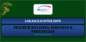 Read more about the article Lokasi Kaunter SSPN Seluruh Malaysia: Simpanan & Pertanyaan