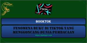 Read more about the article BookTok: Fenomena Buku di TikTok Yang Menggoncang Dunia Pembacaan