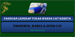 Read more about the article Panduan Lengkap Tukar Warna Cat Kereta : Prosedur, Harga & Jenis Cat